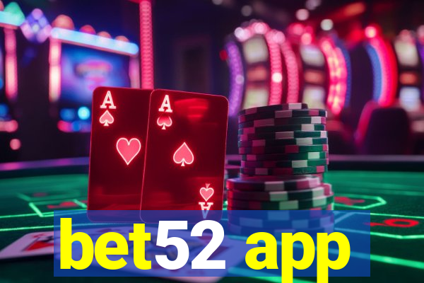 bet52 app